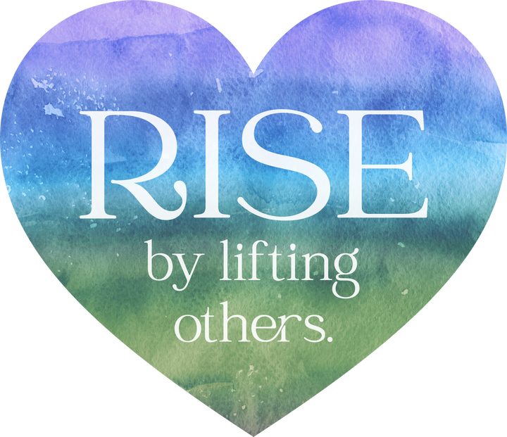 The image is a heart-shaped graphic with the text "RISE by lifting others" written in white letters.